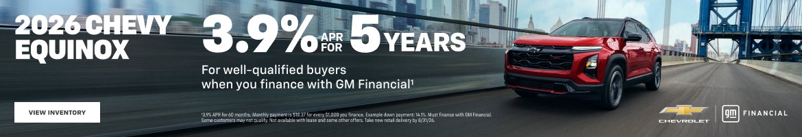 2026 Chevy Equinox. 3.9% APR for 5 years for well-qualified buyers when you finance with GM Financial.